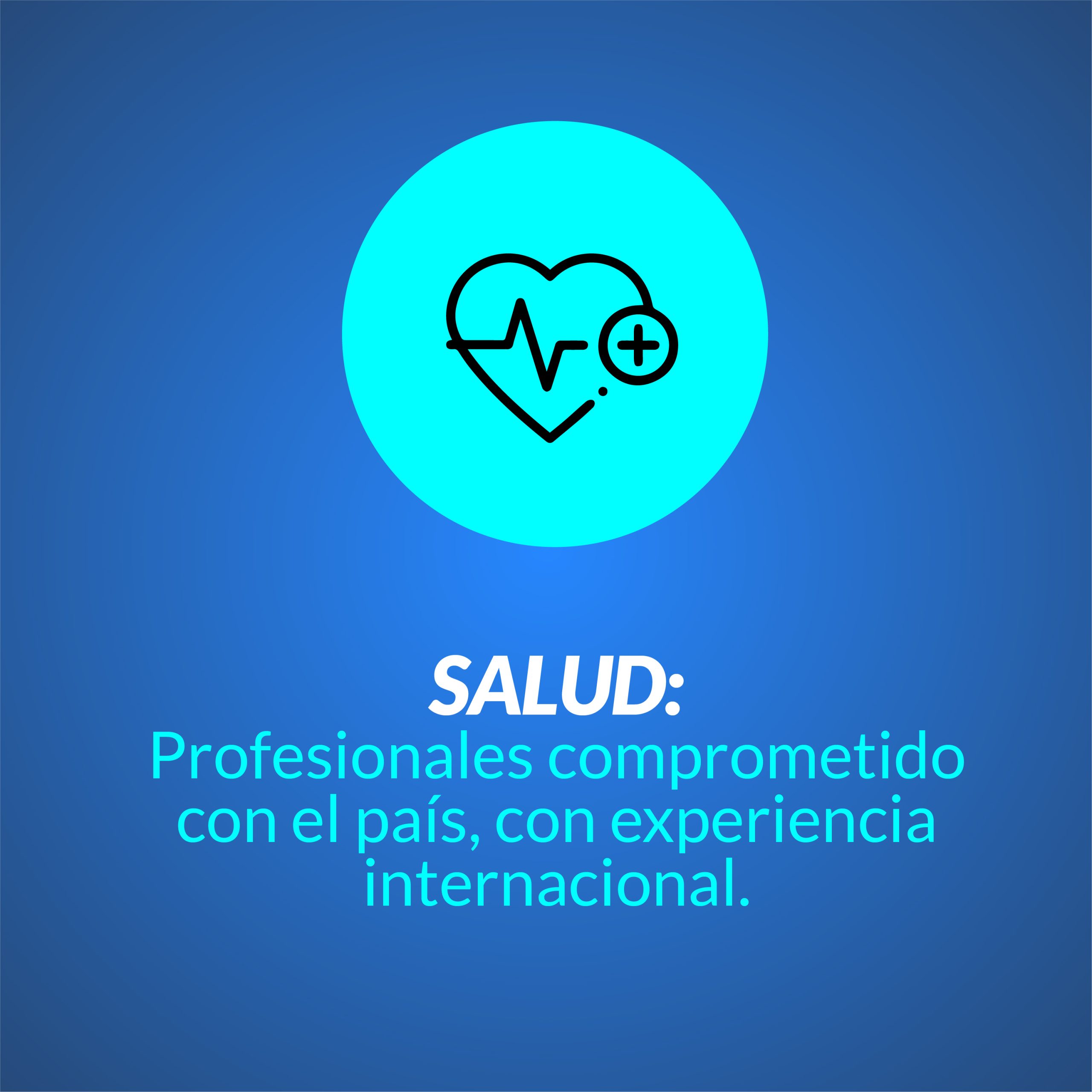 SALUD: Profesionales comprometidos con el país, con experiencia internacional.